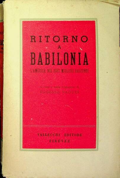 Ritorno a Babilonia: l'America nei suoi migliori racconti.