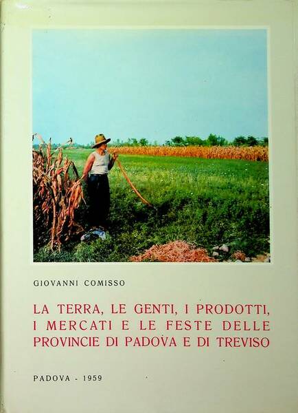La terra, le genti, i prodotti, i mercati e le …
