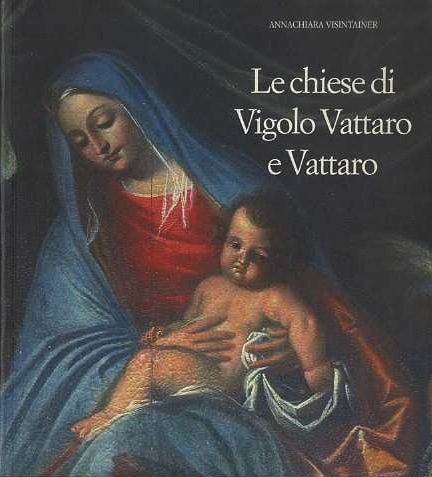 Le chiese di Vigolo Vattaro e Vattaro.