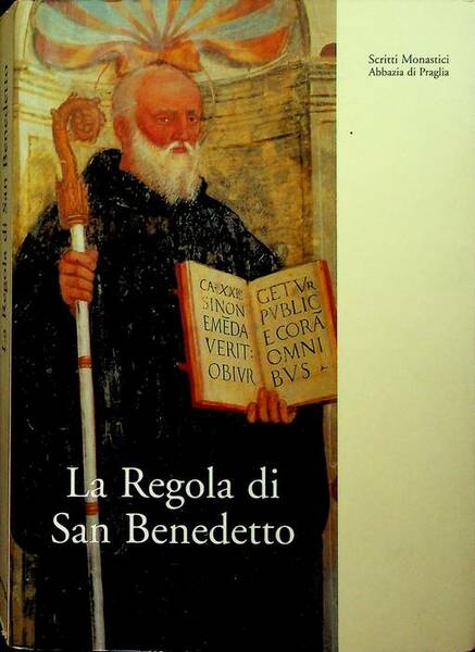 La Regola di San Benedetto.