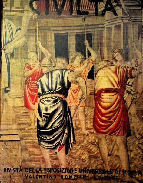 CiviltÃ : rivista trimestrale della esposizione universale di Roma: A.II …
