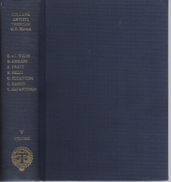 Collana artisti trentini e di artisti che operarono nel Trentino: …
