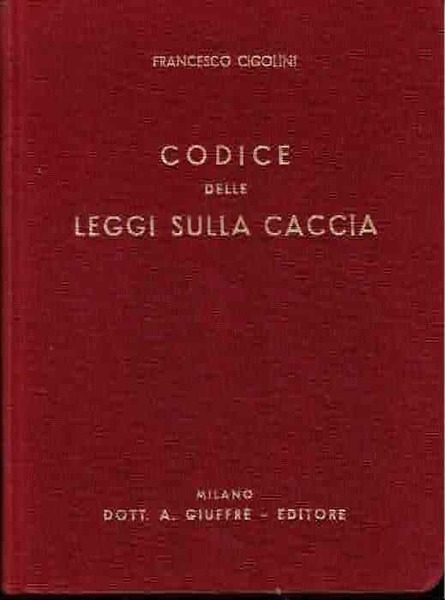 Codice delle leggi sulla caccia.