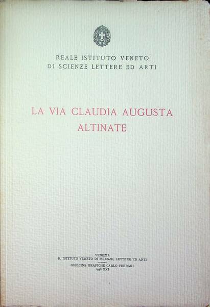 La via Claudia Augusta Altinate.