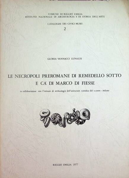 Le necropoli preromane di Remedello Sotto e Ca' di Marco …