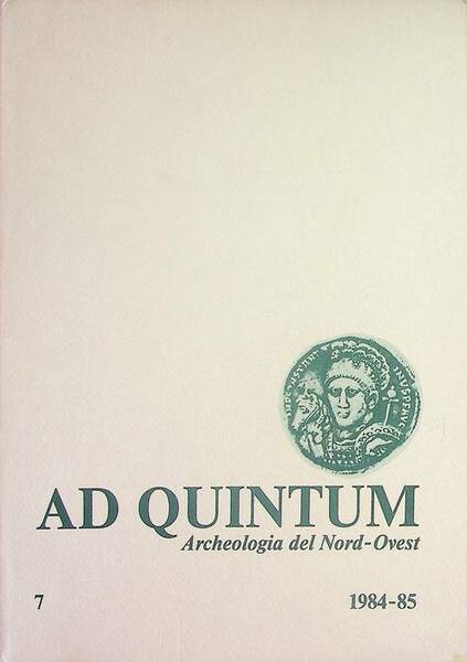 Ad Quintum: archeologia del Nord-Ovest: bollettino del gruppo archeologico "Ad …