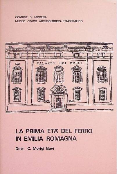 La prima etÃ del ferro in Emilia Romagna.