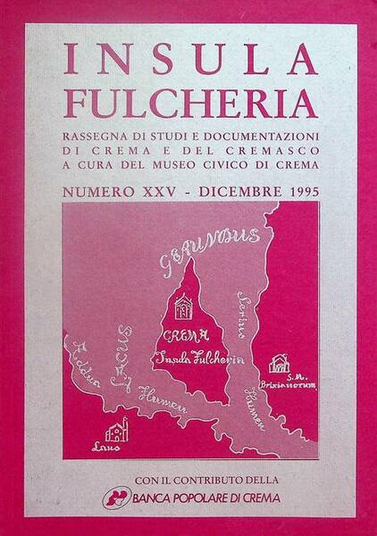 Insula fulcheria: rassegna di studi e documentazioni di Crema e …