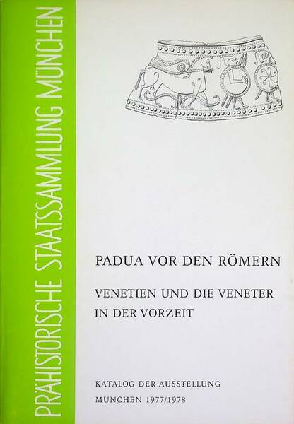 Padua vor der RÃ¶mern: Venetien und die Veneter in der …
