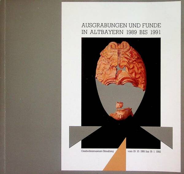 Ausgrabungen und Funde in Altbayern 1989 - 1991 - GÃ¤ubodenmuseum …