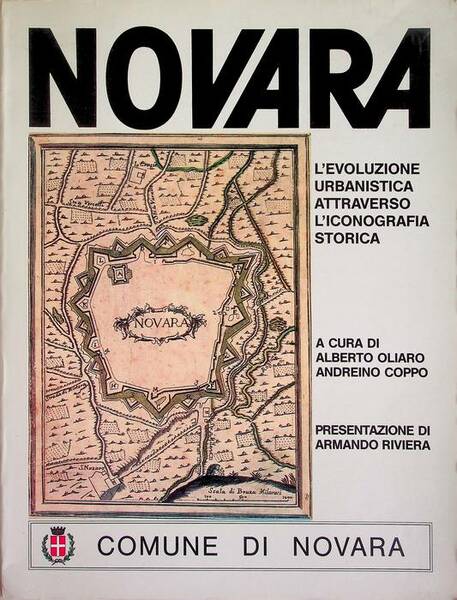 Novara: l'evoluzione urbanistica attraverso l'iconografia storica.