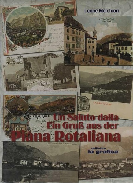 Un saluto dalla Piana Rotaliana: la storia del territorio attraverso …