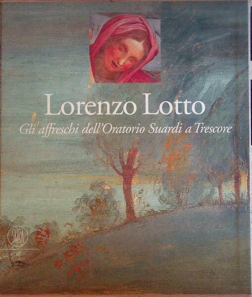 Lorenzo Lotto: gli affreschi dell'oratorio Suardi a Trescore.