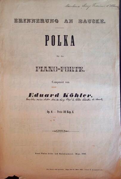 Erinnerung an Bauske: polka fÃ¼r das Piano-Forte: Op. 4.
