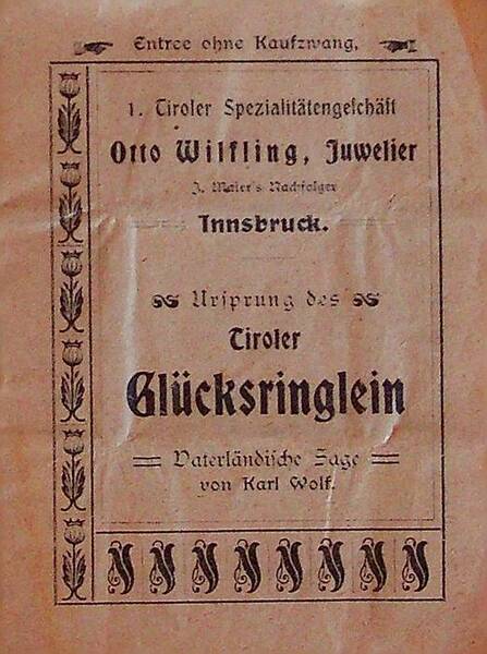 Ursprung des Tiroler GlÃ¼cksringlein: VaterlÃ¤ndische Sage.