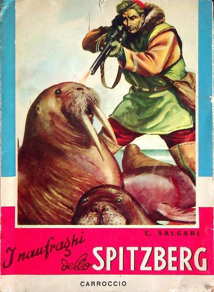 I naufraghi dello Spitzberg: romanzo d'avventure.