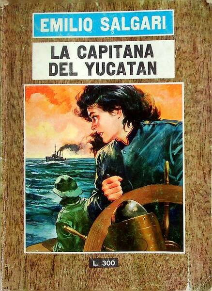 La capitana del Yucatan: romanzo.