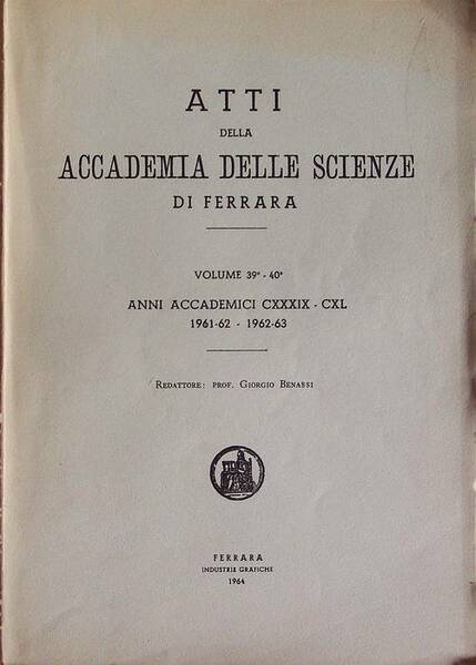 Atti della Accademia delle scienze di Ferrara: volumi 39Â° e …