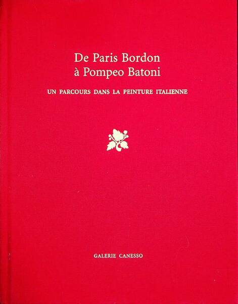 De Paris Bordon Ã Pompeo Batoni: un parcours dans la …