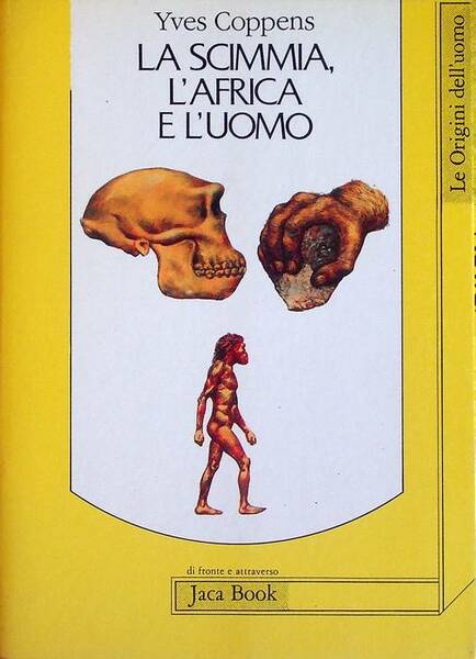 La scimmia, l'Africa e l'uomo.