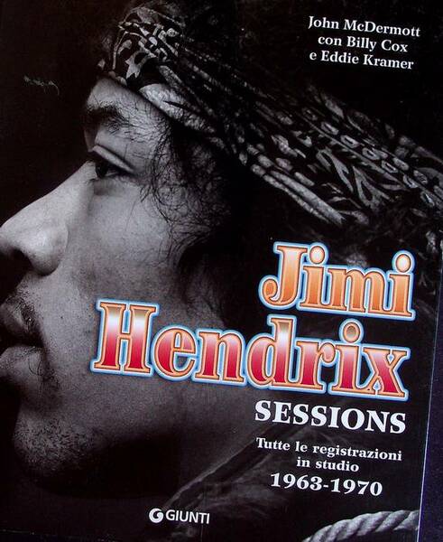 Jimi Hendrix sessions: tutte le registrazioni in studio 1963-1970.