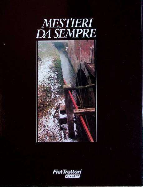 Mestieri da sempre.