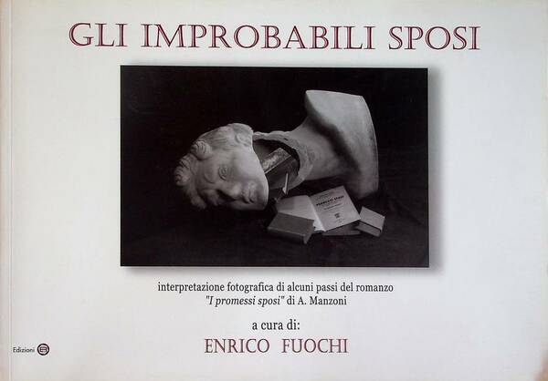 Gli improbabili sposi: interpretazione fotografica di alcuni passi del romanzo …
