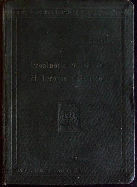Prontuario di terapia ostetrica: vademecum per il medico pratico.