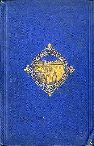 Niagara: it's History and Geology, Incidents and poetry, with Illustrations.
