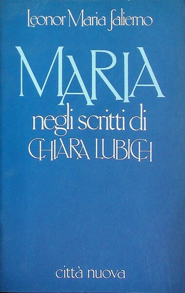 Maria negli scritti di Chiara Lubich.