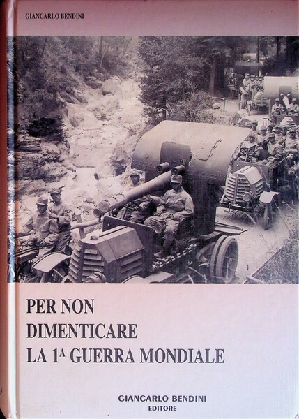Per non dimenticare la 1a guerra mondiale.