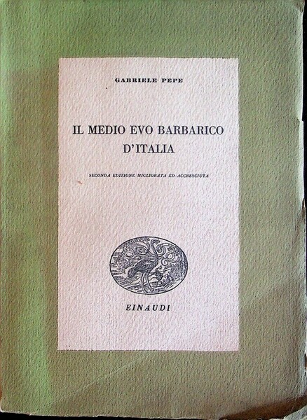 Il Medio Evo barbarico d'Italia.