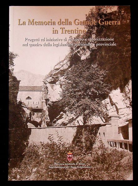 La memoria della grande guerra in Trentino: progetti ed iniziative …
