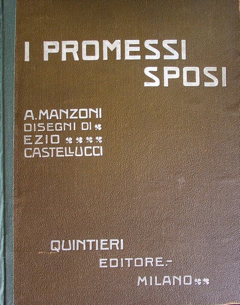 I promessi sposi: storia milanese del secolo XVII.