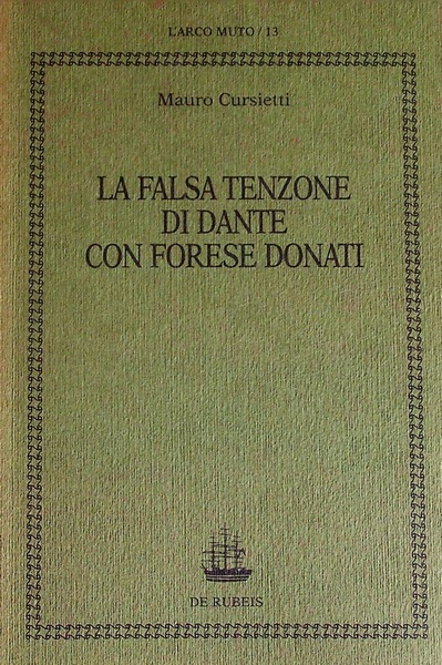 La falsa tenzone di Dante con Forese Donati.