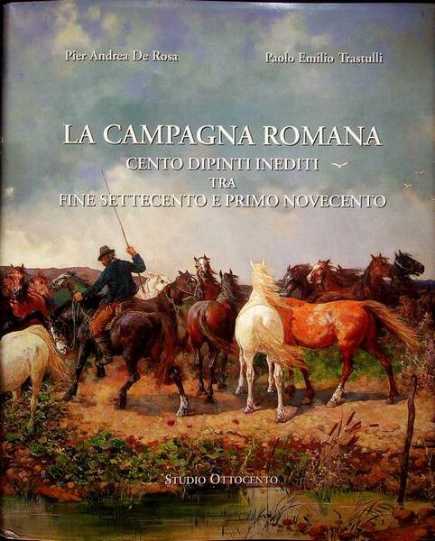La campagna romana: cento dipinti inediti tra fine Settecento e …