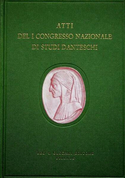 Atti del I Congresso nazionale di studi danteschi: Dante nel …
