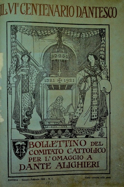Il VI centenario dantesco: bollettino bimestrale illustrato: anno VII (1920) …
