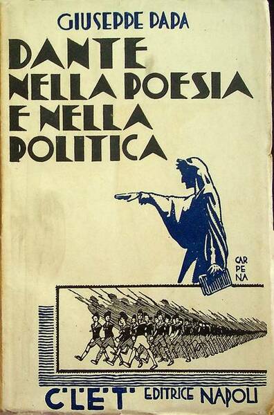 Dante nella poesia e nella politica: manuale per la gioventÃ¹ …