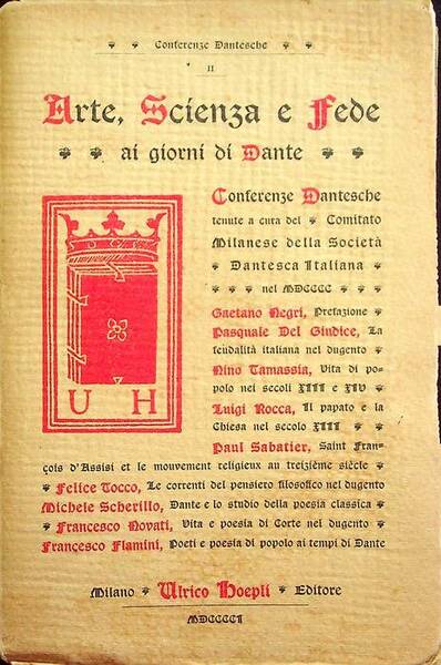 Arte, scienza e fede ai giorni di Dante: Conferenze dantesche …
