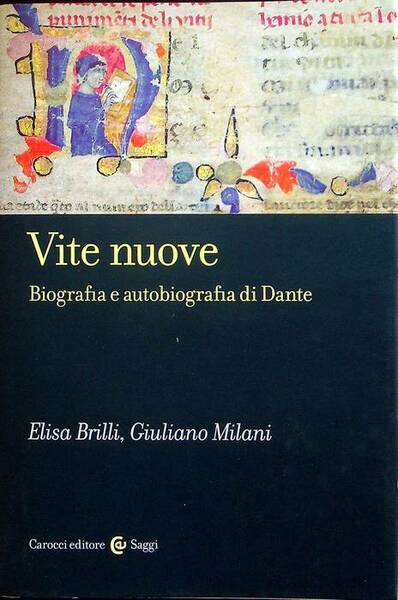 Vite nuove: biografia e autobiografia di Dante.