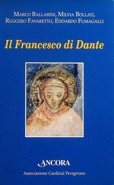 Il Francesco di Dante: atti del III Convegno di Pozzuolo …