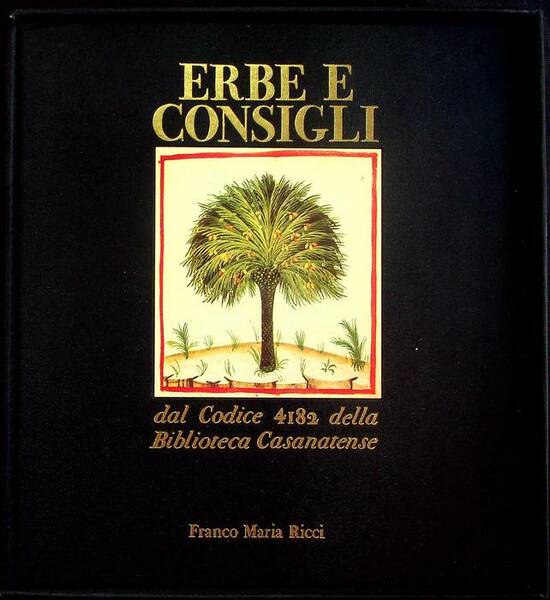 Erbe e consigli dal Codice 4182 della Biblioteca Casanatense: (Theatrum …