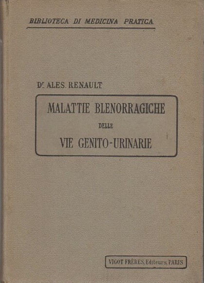 Malattie blenorragiche delle vie genito-urinarie.