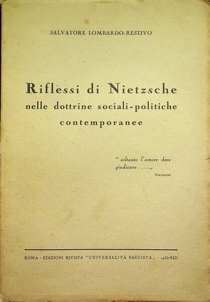 Riflessi di Nietzsche nelle dottrine sociali politiche contemporanee.