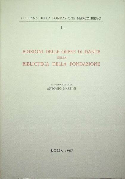 Edizioni delle opere di Dante nella biblioteca della Fondazione.