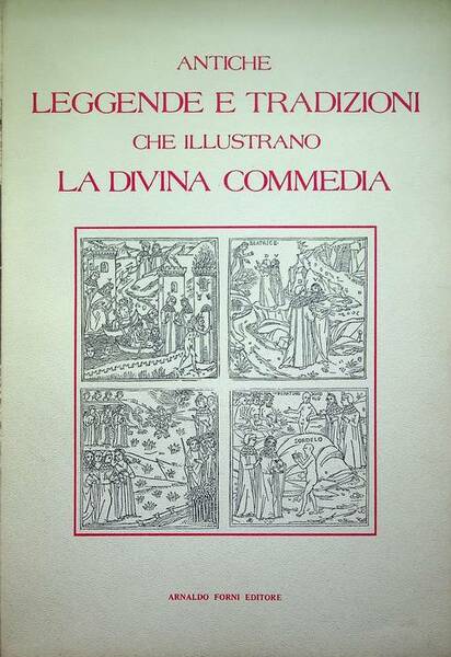 Antiche leggende e tradizioni che illustrano la Divina Commedia precedute …