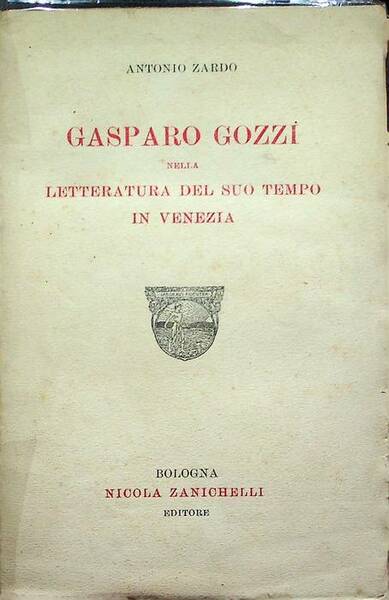 Gasparo Gozzi nella letteratura del suo tempo in Venezia.