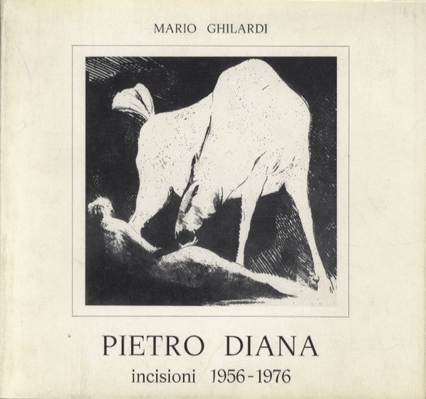 Pietro Diana: incisioni 1956-1976.