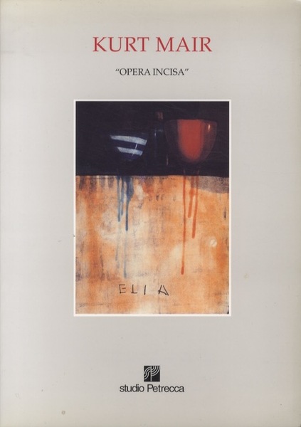 Kurt Mair: opera incisa.